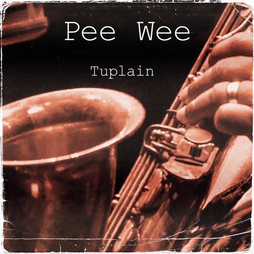 Tuplain - Pee Wee [196621838327]